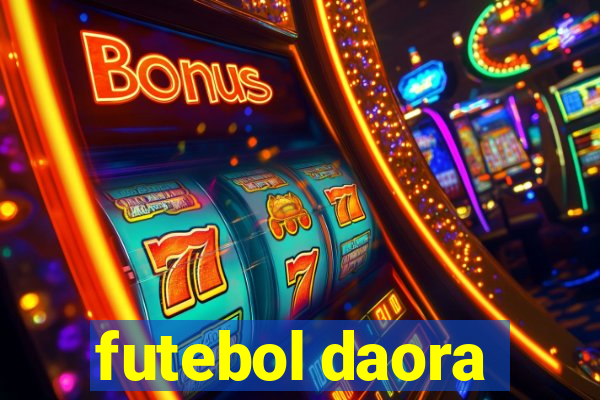 futebol daora